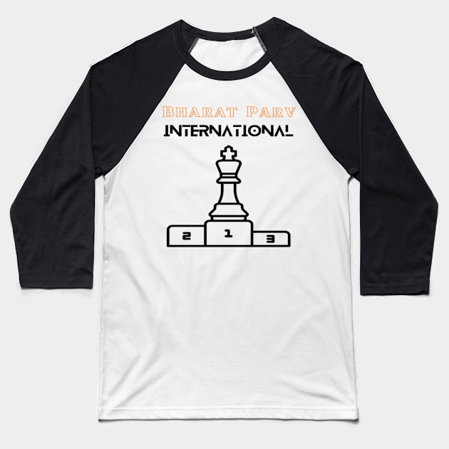 Bharat Parv - International Chess Baseball T-Shirt by Bharat Parv